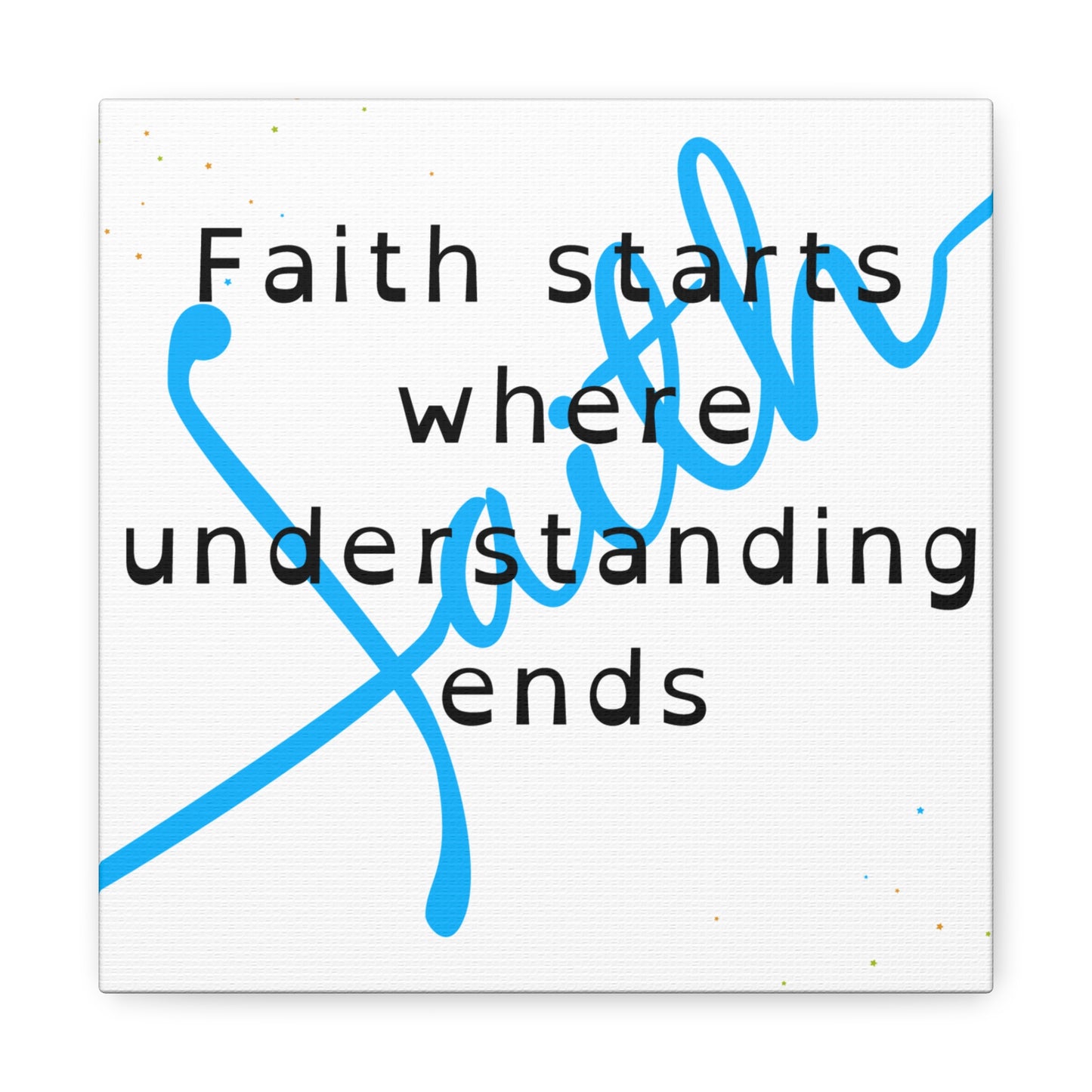 "Faith" Canvas Gallery Wraps