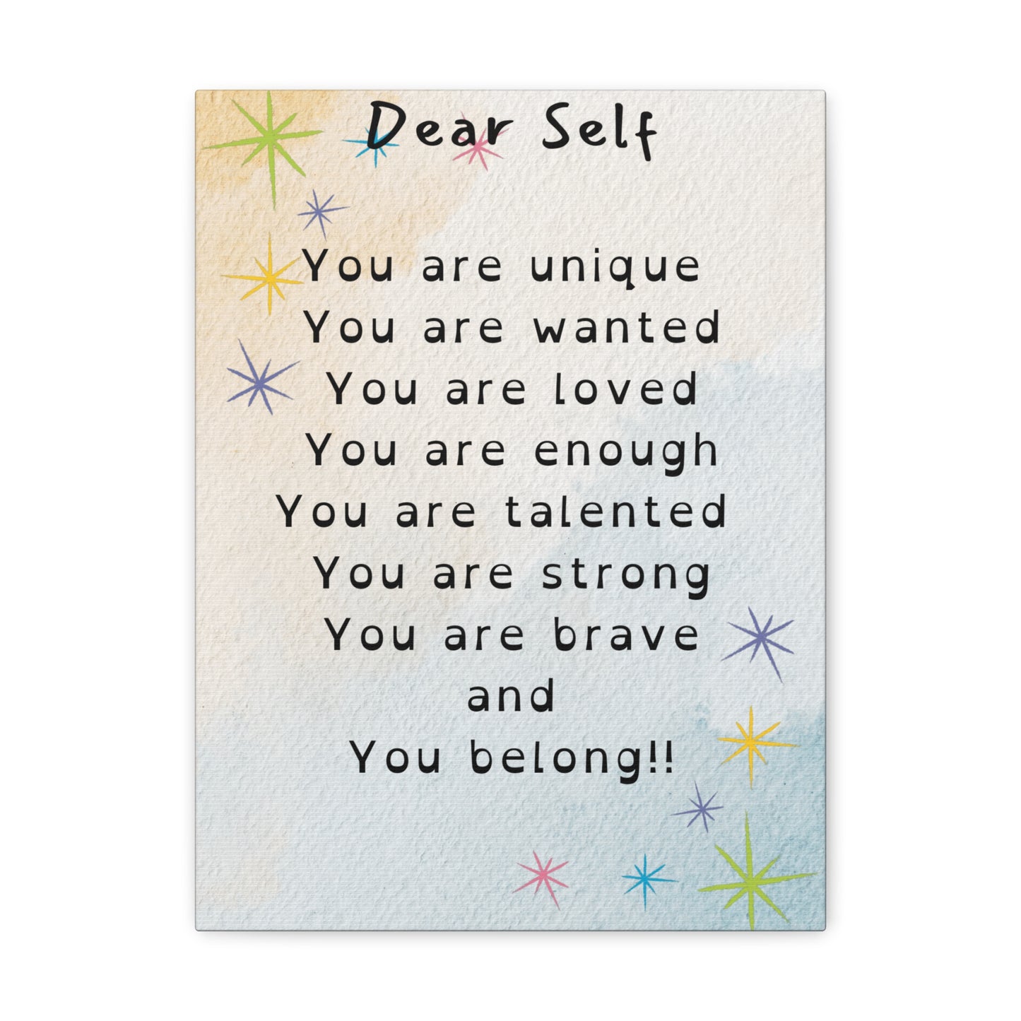 " Dear Self" Canvas Gallery Wraps